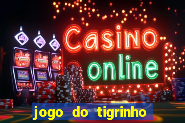 jogo do tigrinho que esta pagando agora